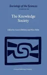 The Knowledge Society: The Growing Impact of Scientific Knowledge on Social Relations (1986)