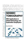 Seismic Tomography: With Applications in Global Seismology and Exploration Geophysics (Softcover Reprint of the Original 1st 1987)