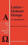 Lattice-Ordered Groups: An Introduction (1988)