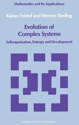 Evolution of Complex Systems: Selforganisation, Entropy and Development (1989)