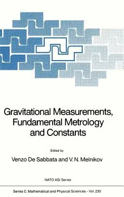 Gravitational Measurements, Fundamental Metrology and Constants (1988)