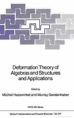 Deformation Theory of Algebras and Structures and Applications (1988)