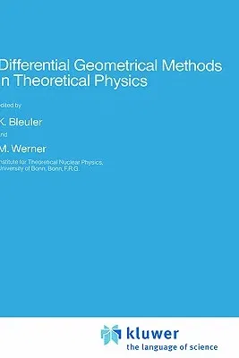 Differential Geometrical Methods in Theoretical Physics (1988)