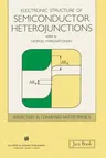 Electronic Structure of Semiconductor Heterojunctions (Softcover Reprint of the Original 1st 1988)