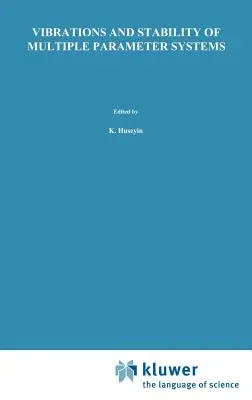 Vibrations and Stability of Multiple Parameter Systems (1978)