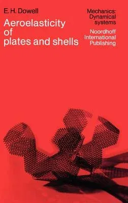 Aeroelasticity of Plates and Shells (1975)