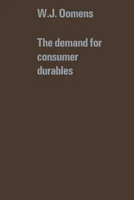 The Demand for Consumer Durables (Softcover Reprint of the Original 1st 1976)