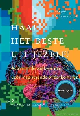 Haal Het Beste Uit Jezelf!: Activerende Werkvormen Voor Inspirerende Bijeenkomsten Deel II - Set (Studentenboek 9789031381678 + Docentenboek) (2010)