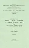 Des Heiligen Ephraem Des Syrers Hymnen de Paradiso Und Contra Julianum. Syr. 78