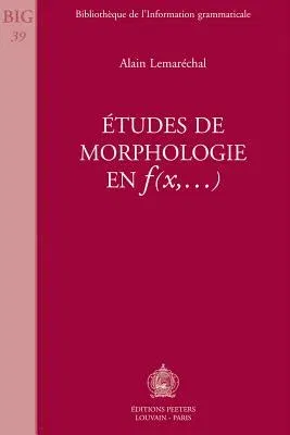 Etudes de Morphologie En F(x, ...)