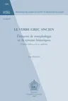 Le Verbe Grec Ancien: Elements de Morphologie Et de Syntaxe Historiques