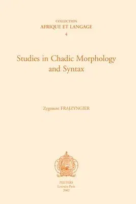 Studies in Chadic Morphology and Syntax