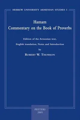 Hamam. Commentary on the Book of Proverbs: 'edition of the Armenian Text, English Translation, Notes and Introduction'