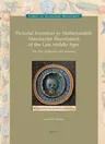 Pictorial Invention in Netherlandish Manuscript Illumination of the Late Middle Ages: The Play of Illusion and Meaning: (Low Countries Series 11)