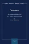 Physiologus: The Greek and Armenian Versions with a Study of Translation Technique