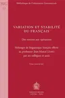 Variation Et Stabilite Du Francais. Des Notions Aux Operations: Melanges de Linguistique Francais Offerts Au Professeur Jean-Marcel Leard Par Ses Coll