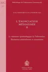 L'Enonciation Mediatisee II: Le Traitement Epistemologique de l'Information: Illustrations Amerindiennes Et Caucasiennes