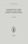 Les Relations Du Clerge Egyptien Et Des Lagides d'Apres Les Sources Privees