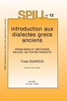 Introduction Aux Dialectes Grecs Anciens. Problemes Et Methodes. Recueil de Textes Traduits: Problemes Et Methodes. Recueil de Textes Traduits