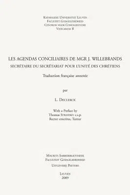 Les Agendas Conciliaires de Mgr J. Willebrands, Secretaire Du Secretariat Pour l'Unite Des Chretiens: Traduction Francaise Et Commentaire