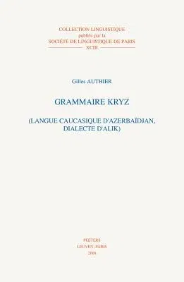 Grammaire Kryz: (Langue Caucasique D'Azerbaidjan, Dialecte D'Alik)