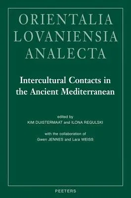 Intercultural Contacts in the Ancient Mediterranean: Proceedings of the International Conference at the Netherlands-Flemish Institute in Cairo, 25th t