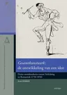 'Gesamtkunstwerk': de Ontwikkeling Van Een Idee: Duitse Muziekesthetica Tussen Verlichting En Romantiek (1750-1850)