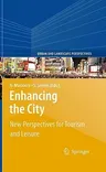 Enhancing the City.: New Perspectives for Tourism and Leisure (2010)