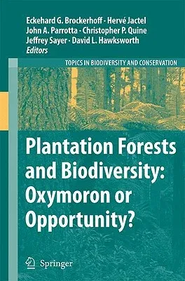 Plantation Forests and Biodiversity: Oxymoron or Opportunity? (2009)