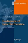 Fundamentals of Latex Film Formation: Processes and Properties (2010)