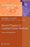 Recent Progress in Coupled Cluster Methods: Theory and Applications