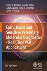 Early, Rapid and Sensitive Veterinary Molecular Diagnostics - Real Time PCR Applications