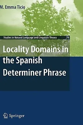 Locality Domains in the Spanish Determiner Phrase (2010)