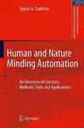 Human and Nature Minding Automation: An Overview of Concepts, Methods, Tools and Applications (2010)