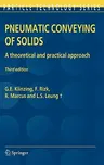 Pneumatic Conveying of Solids: A Theoretical and Practical Approach (2010)