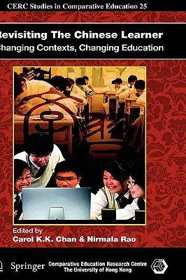 Revisiting the Chinese Learner: Changing Contexts, Changing Education (2010)