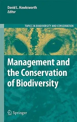 Management and the Conservation of Biodiversity (2010)