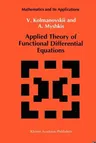 Applied Theory of Functional Differential Equations