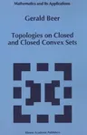 Topologies on Closed and Closed Convex Sets