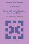 Partial Differential Equations and Group Theory: New Perspectives for Applications