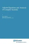 Adjoint Equations and Analysis of Complex Systems (1995)