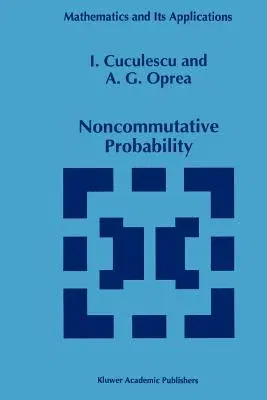 Noncommutative Probability (Softcover Reprint of the Original 1st 1994)