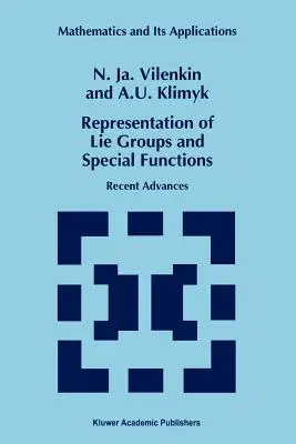 Representation of Lie Groups and Special Functions: Recent Advances