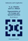 Representation of Lie Groups and Special Functions: Recent Advances