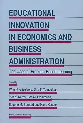 Educational Innovation in Economics and Business Administration: The Case of Problem-Based Learning