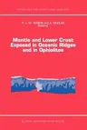 Mantle and Lower Crust Exposed in Oceanic Ridges and in Ophiolites: Contributions to a Specialized Symposium of the VII Eug Meeting, Strasbourg, Sprin