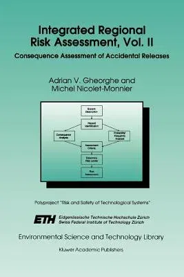 Integrated Regional Risk Assessment, Vol. II: Consequence Assessment of Accidental Releases