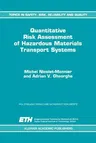 Quantitative Risk Assessment of Hazardous Materials Transport Systems: Rail, Road, Pipelines and Ship