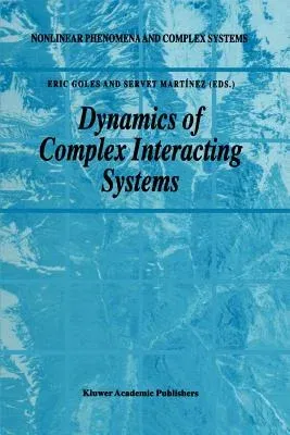 Dynamics of Complex Interacting Systems (Softcover Reprint of the Original 1st 1996)