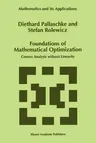 Foundations of Mathematical Optimization: Convex Analysis Without Linearity